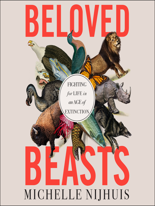 Title details for Beloved Beasts by Michelle Nijhuis - Available